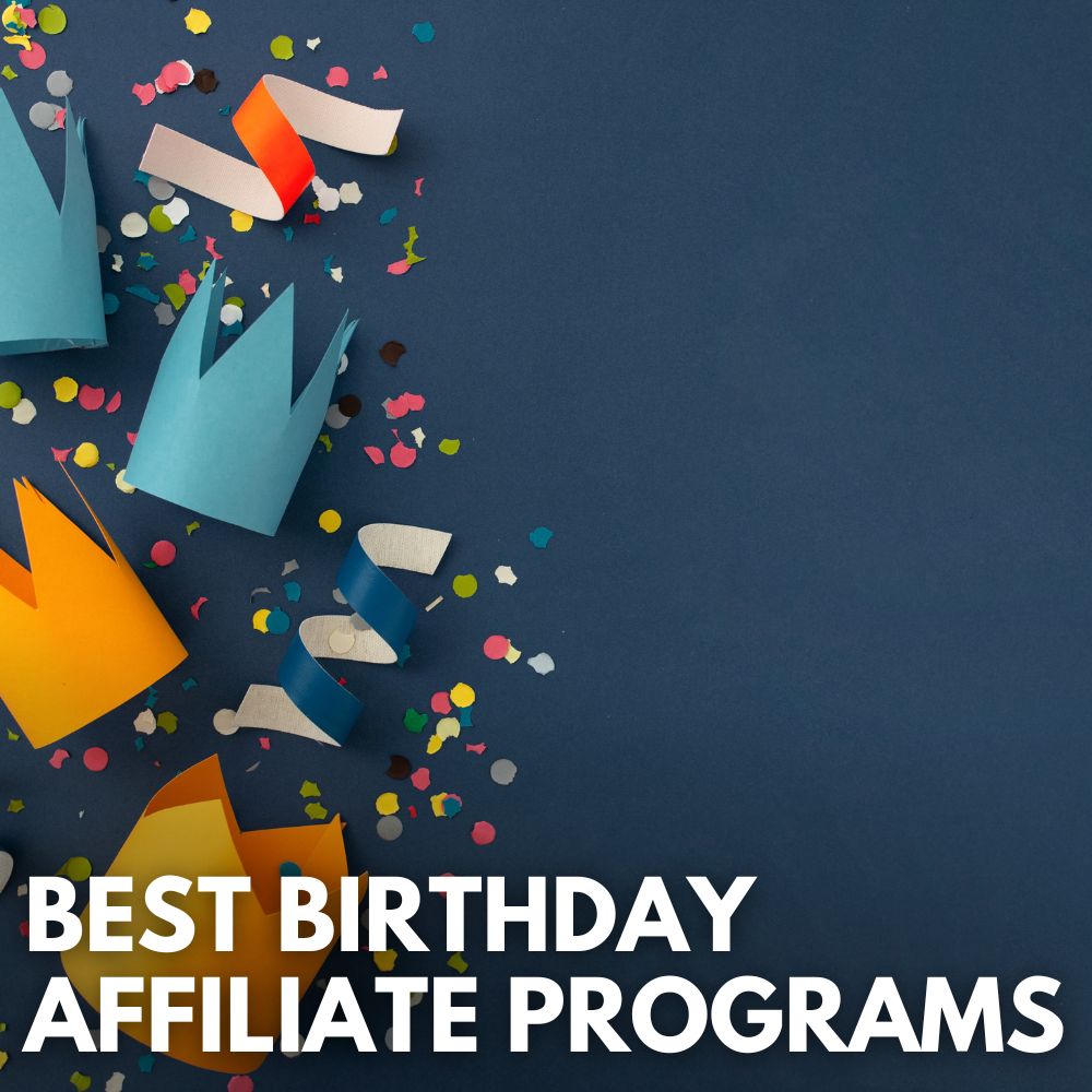 Best Birthday Affiliate Programs