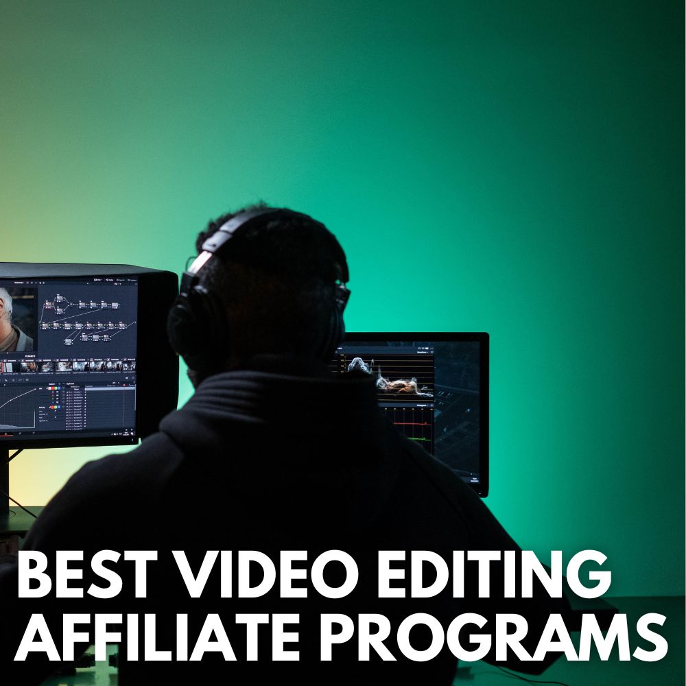 Best Video Editing Affiliate Programs