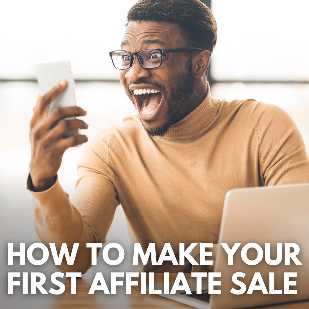 how to make your first affiliate sale