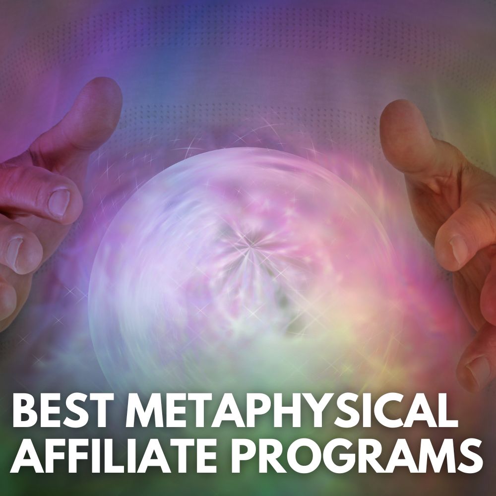 Best Metaphysical Affiliate Programs