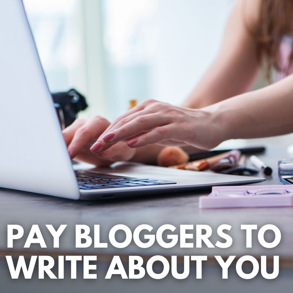 Pay Bloggers To Write About You