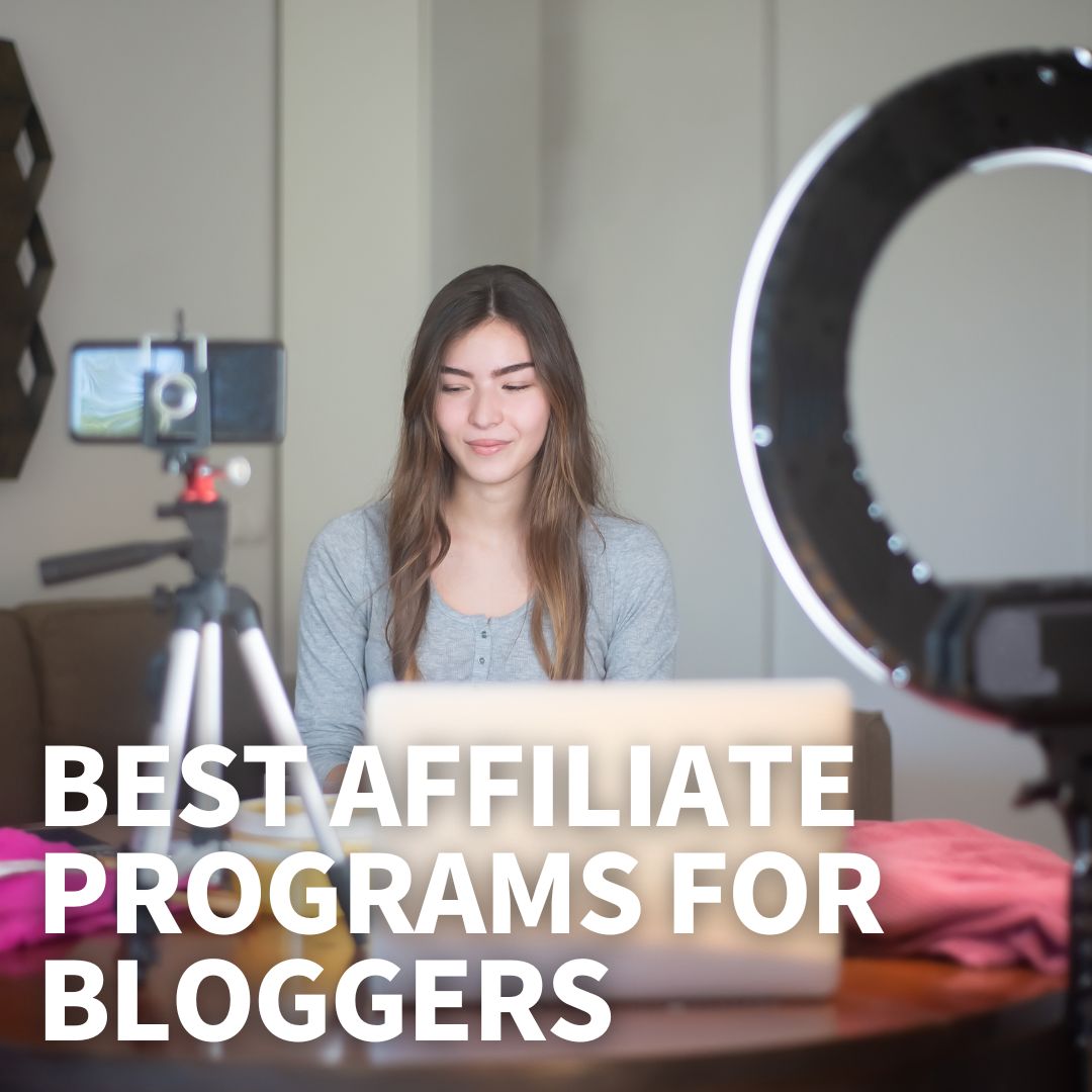 Best Affiliate Programs For Bloggers