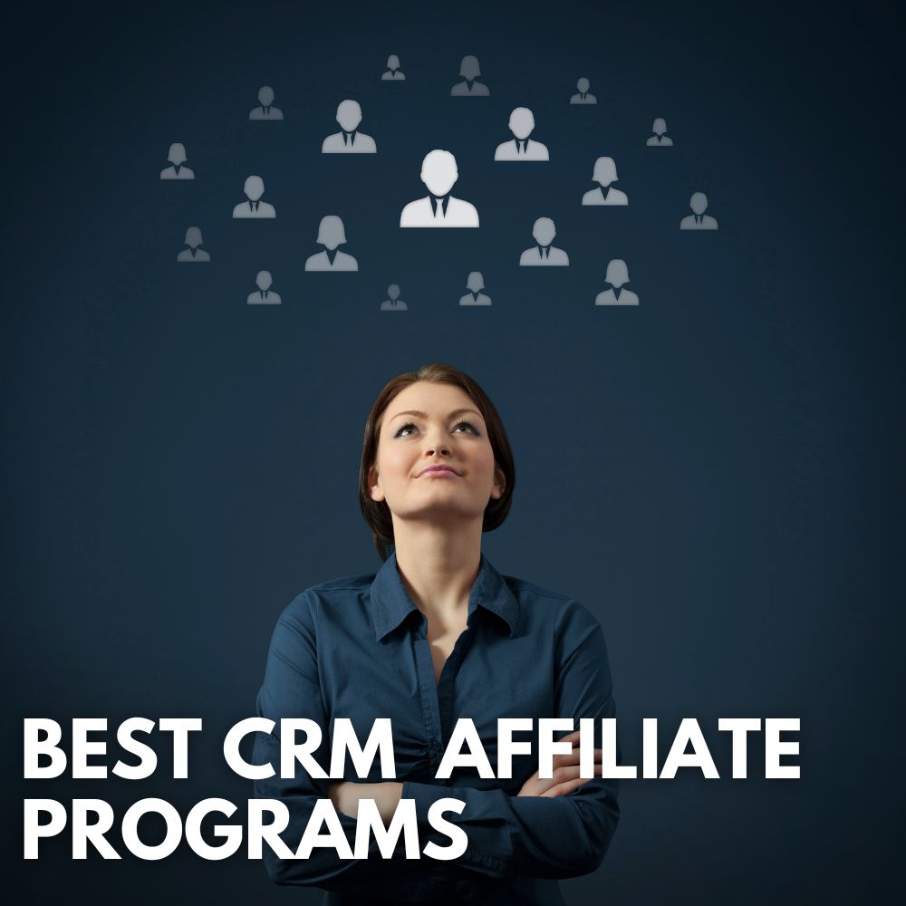 Best CRM Affiliate Programs