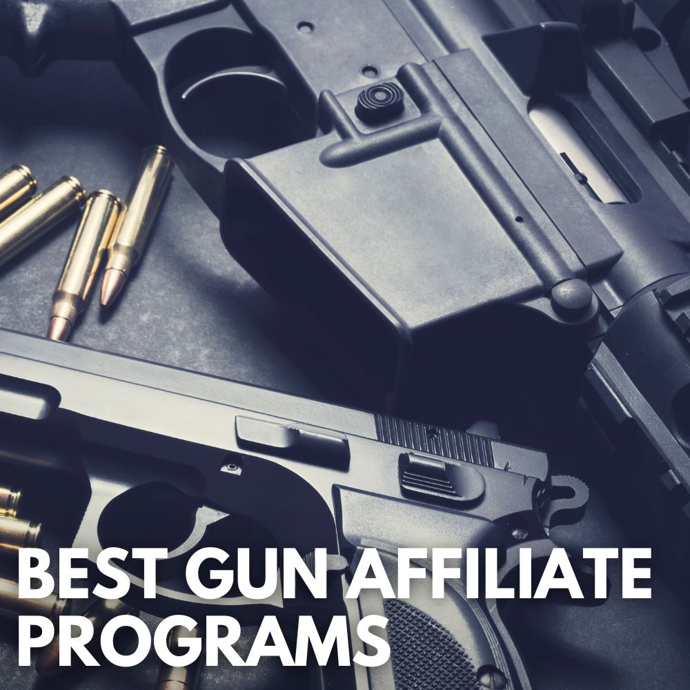 Best Gun Affiliate Programs