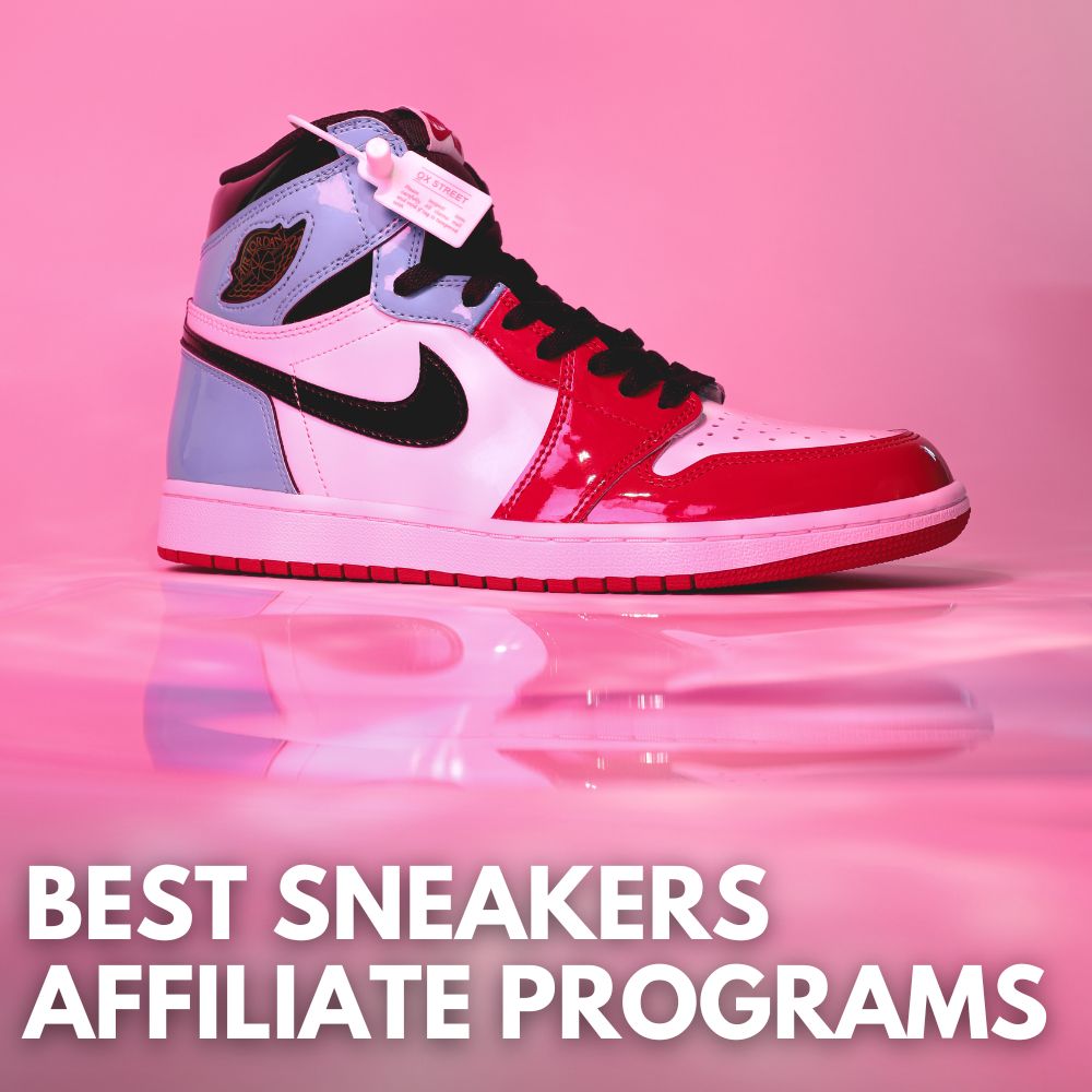Best Sneakers Affiliate Programs