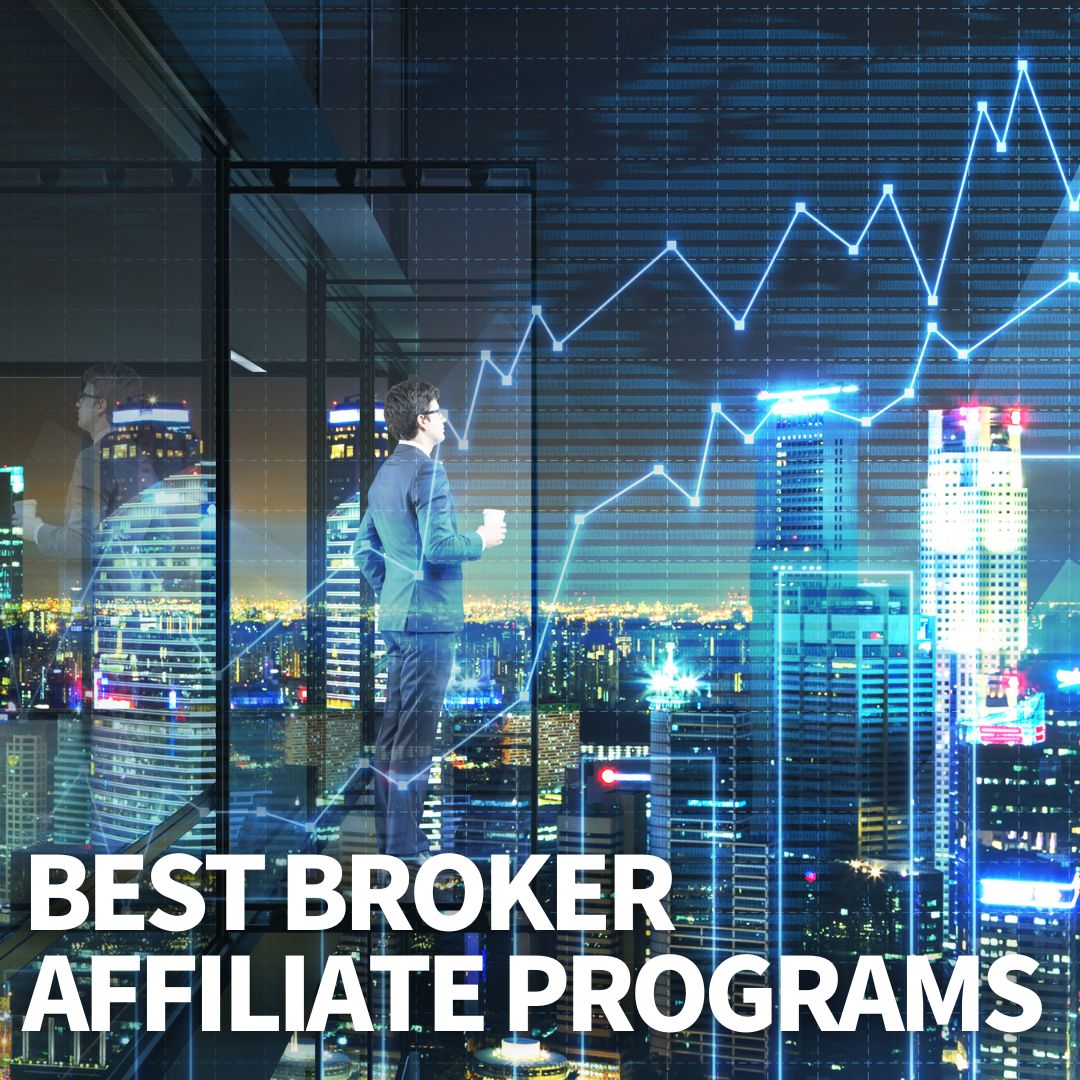Best Broker Affiliate Programs