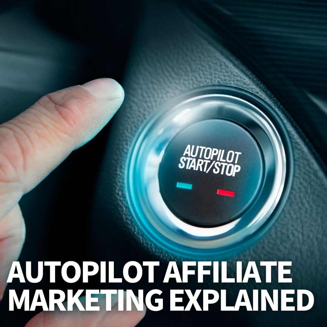 Autopilot Affiliate Marketing