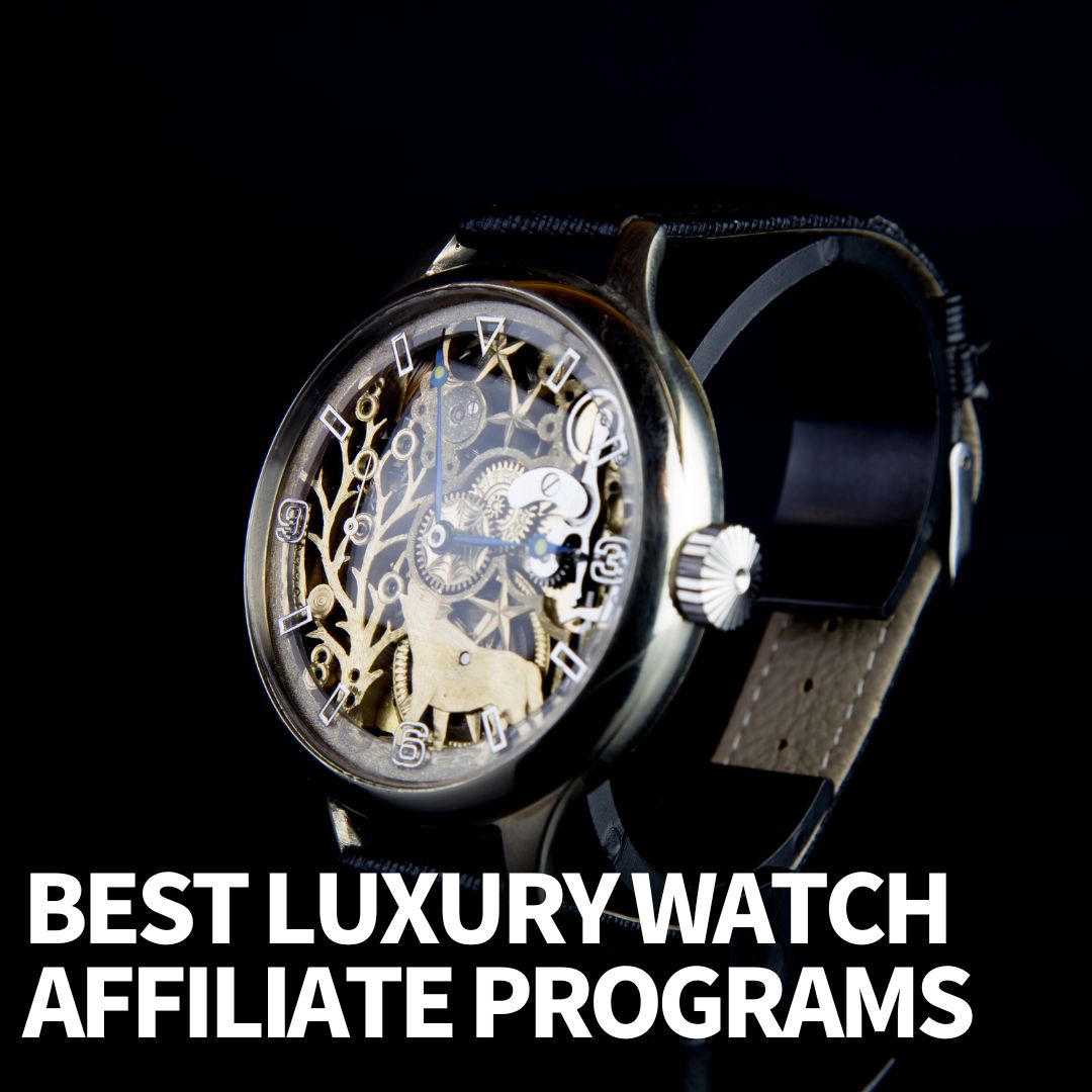 Luxury Watch Affiliate Programs