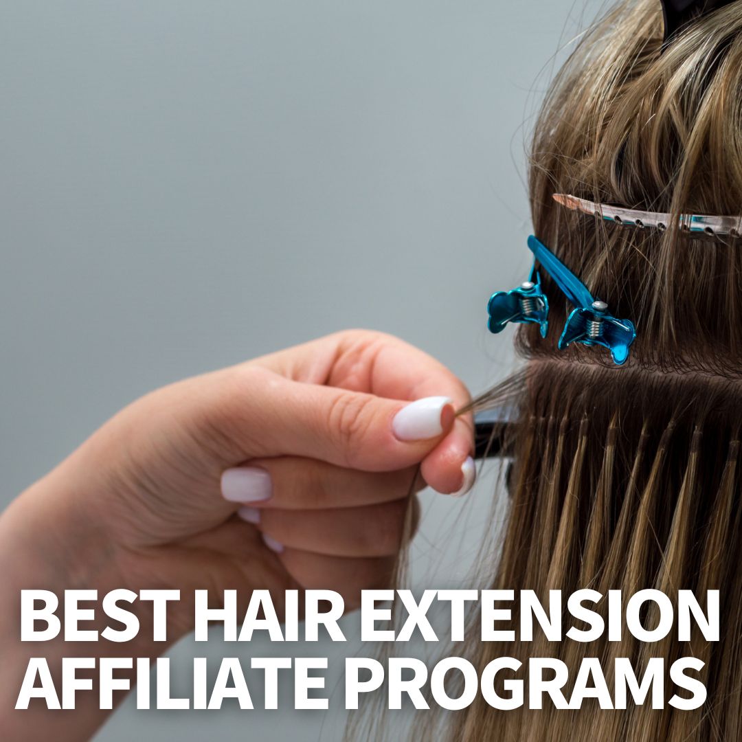 Best Hair Extension Affiliate Programs