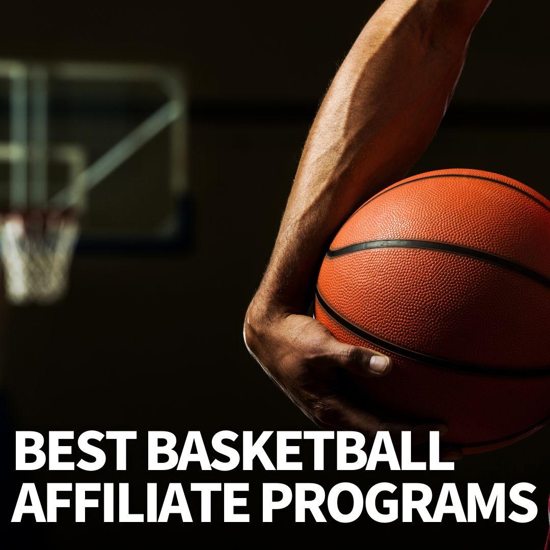 Basketball Affiliate Programs