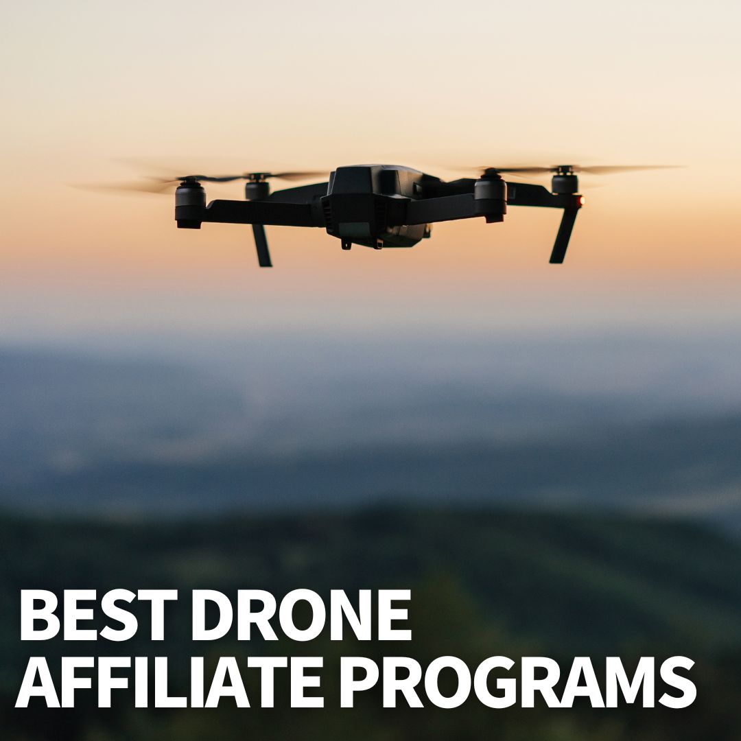 Best Drone Affiliate Programs