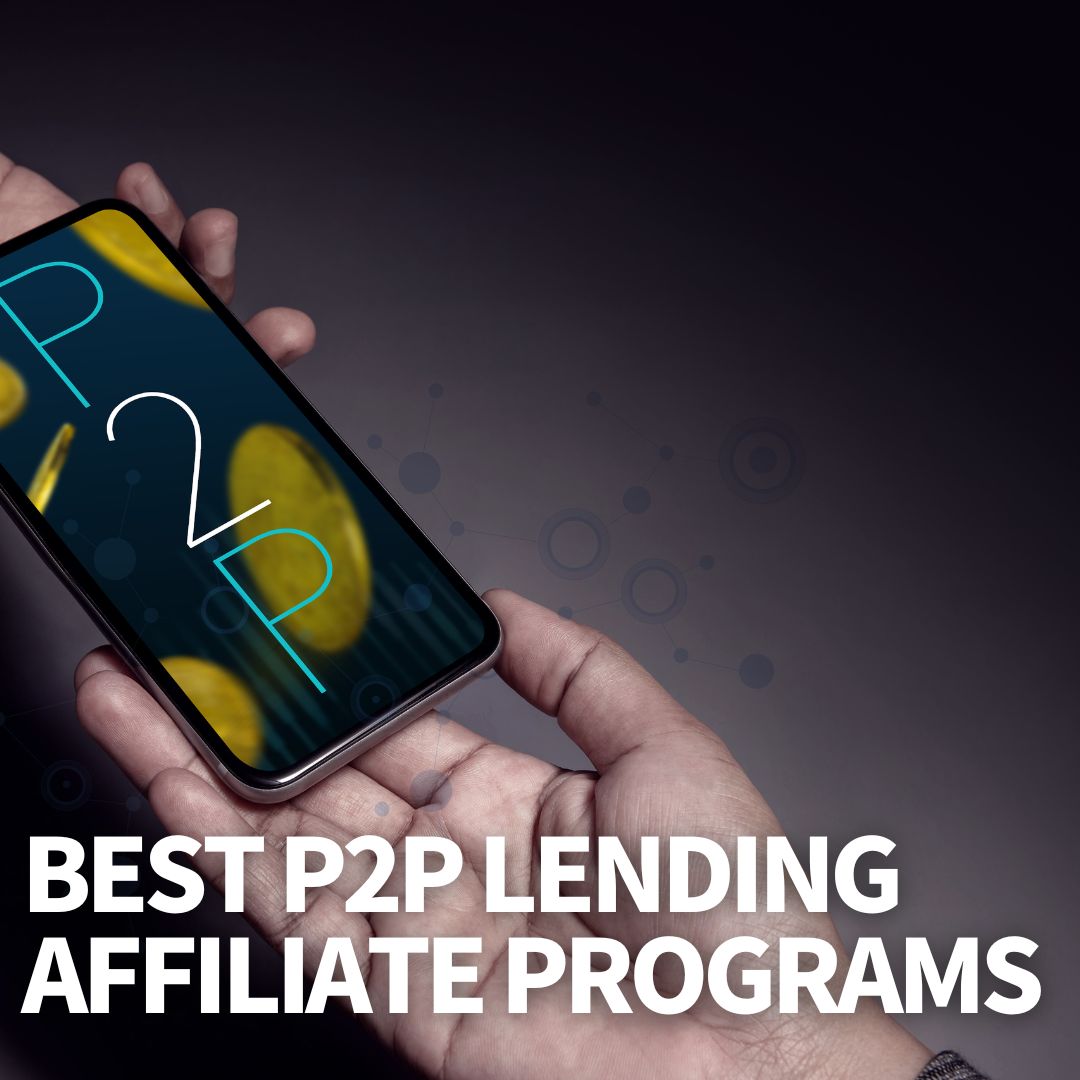Best P2P Lending Affiliate Programs