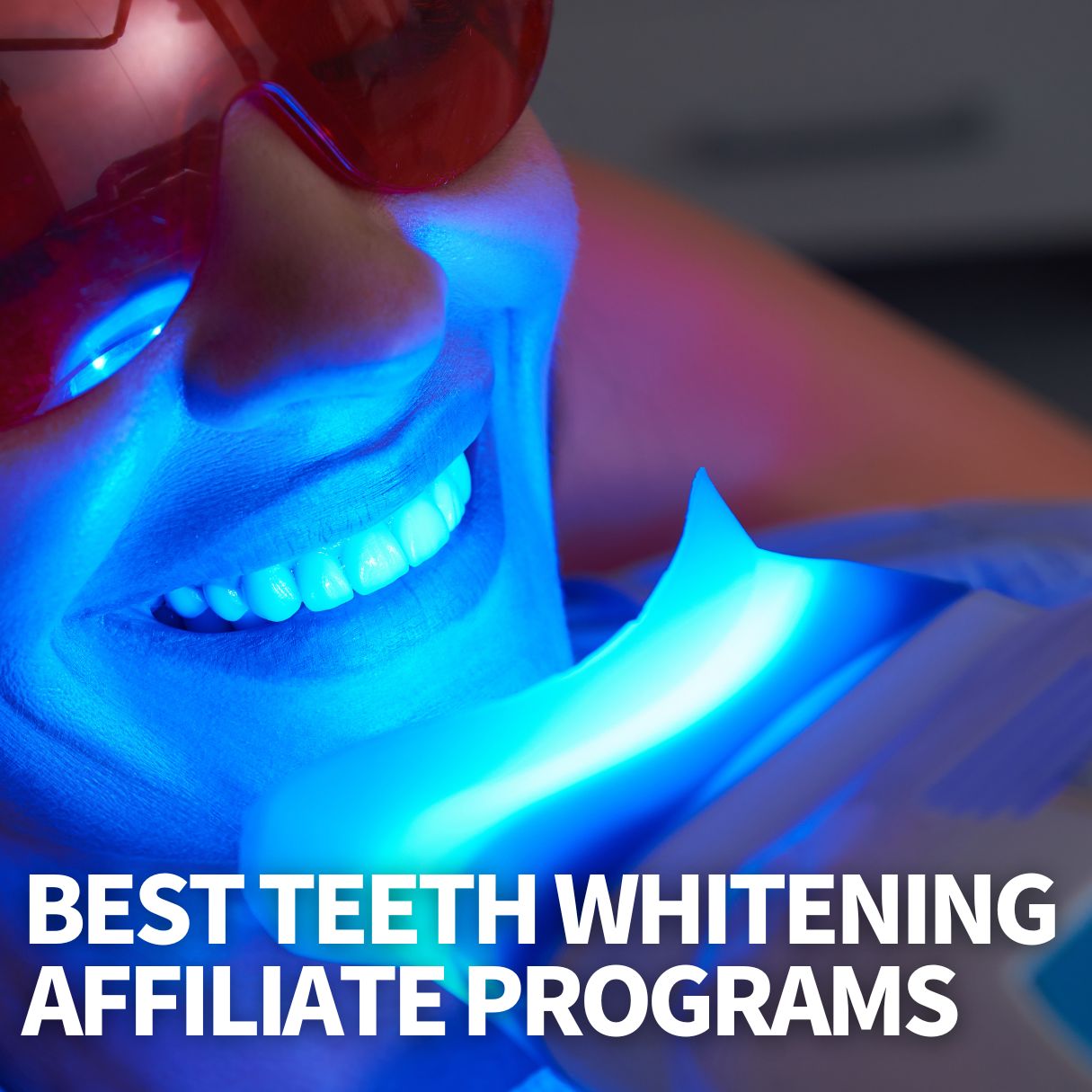 Teeth Whitening Affiliate Programs