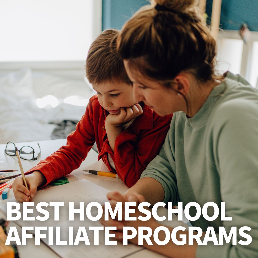 Best Homeschool Affiliate Programs