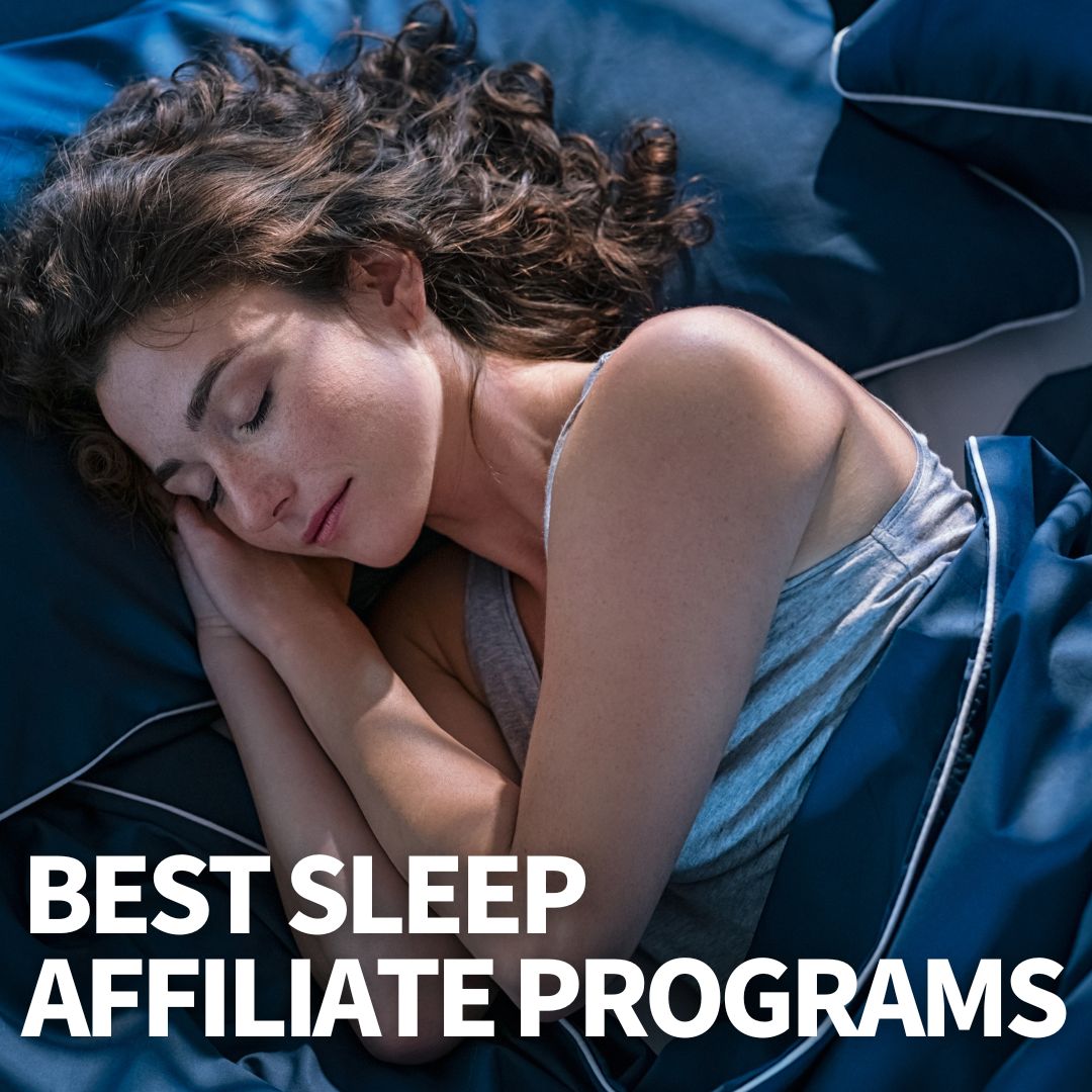 Best Sleep Affiliate Programs