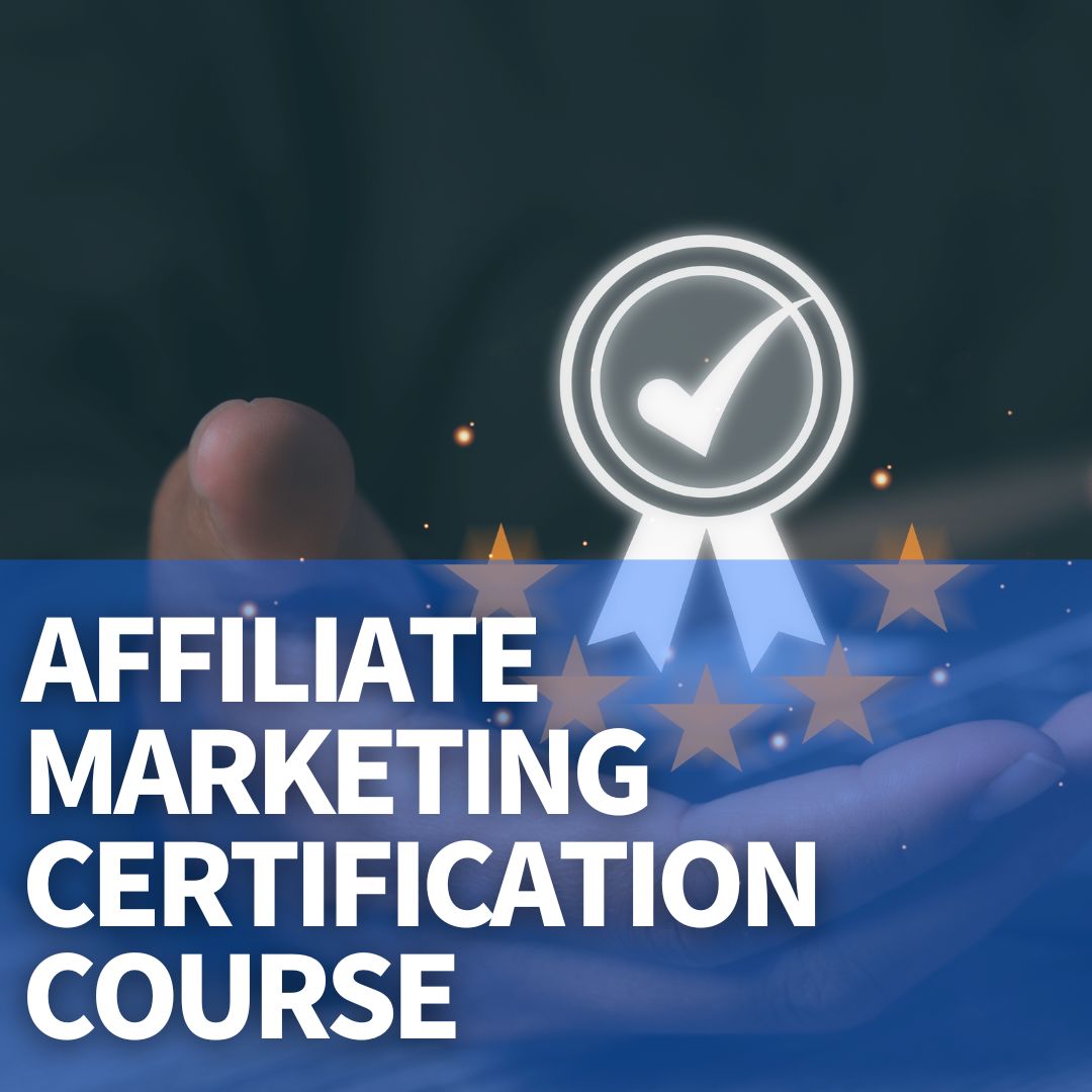 Affiliate Marketing Certification Course