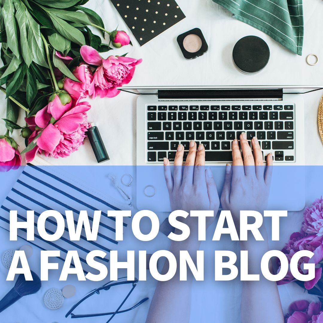 Start a Fashion Blog